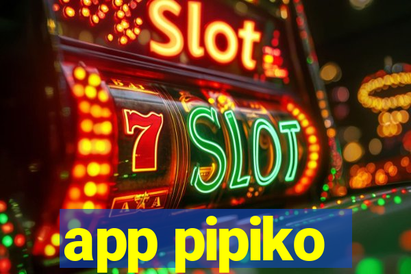 app pipiko